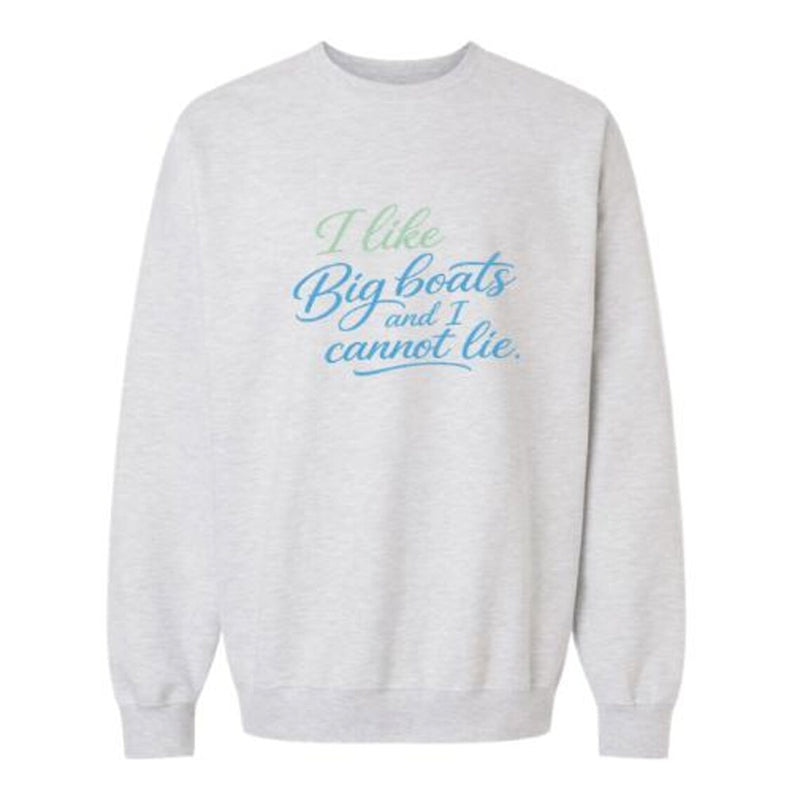 Gray sweatshirt with text 'I like big boats and I cannot lie' on a white background